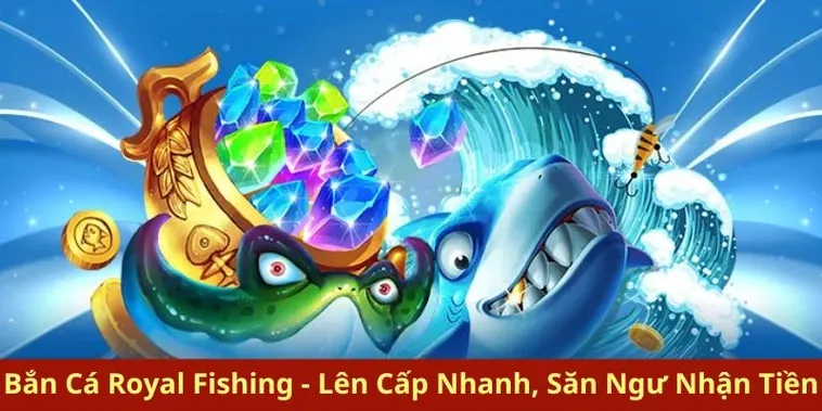 Chinh Phục Đại Dương Cùng Bắn Cá Royal Fishing VND88 Tuyệt Đỉnh